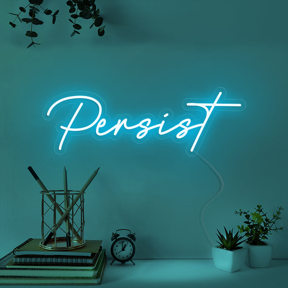 Persist - LED Neon Sign