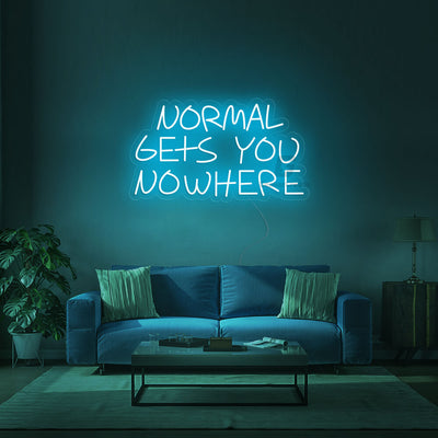 Normal Gets You Nowhere Neon Signs 1