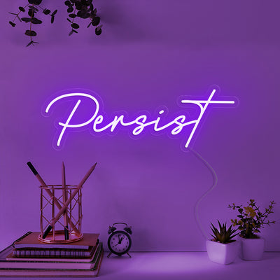 Persist - LED Neon Sign