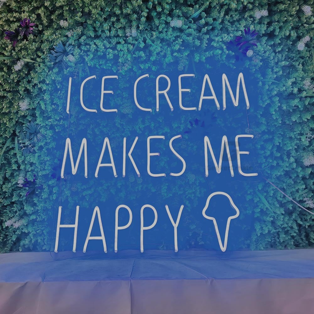ICE CREAM MAKES ME HAPPY - Neon Signs