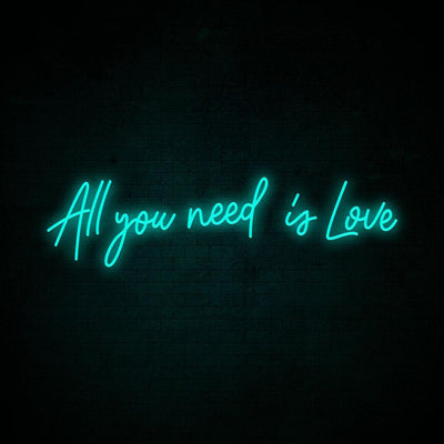 All You Need is Love - LED Neon Sign