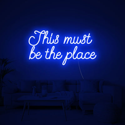 This must be the place - LED Neon Sign