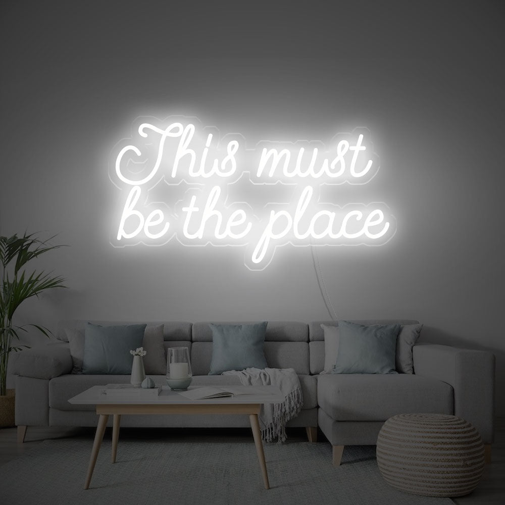 This must be the place - LED Neon Sign