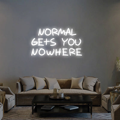 Normal Gets You Nowhere Neon Signs 2