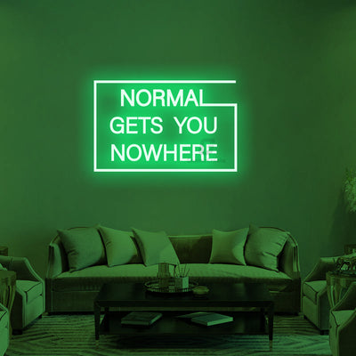 Normal Gets You Nowhere Neon Signs 3