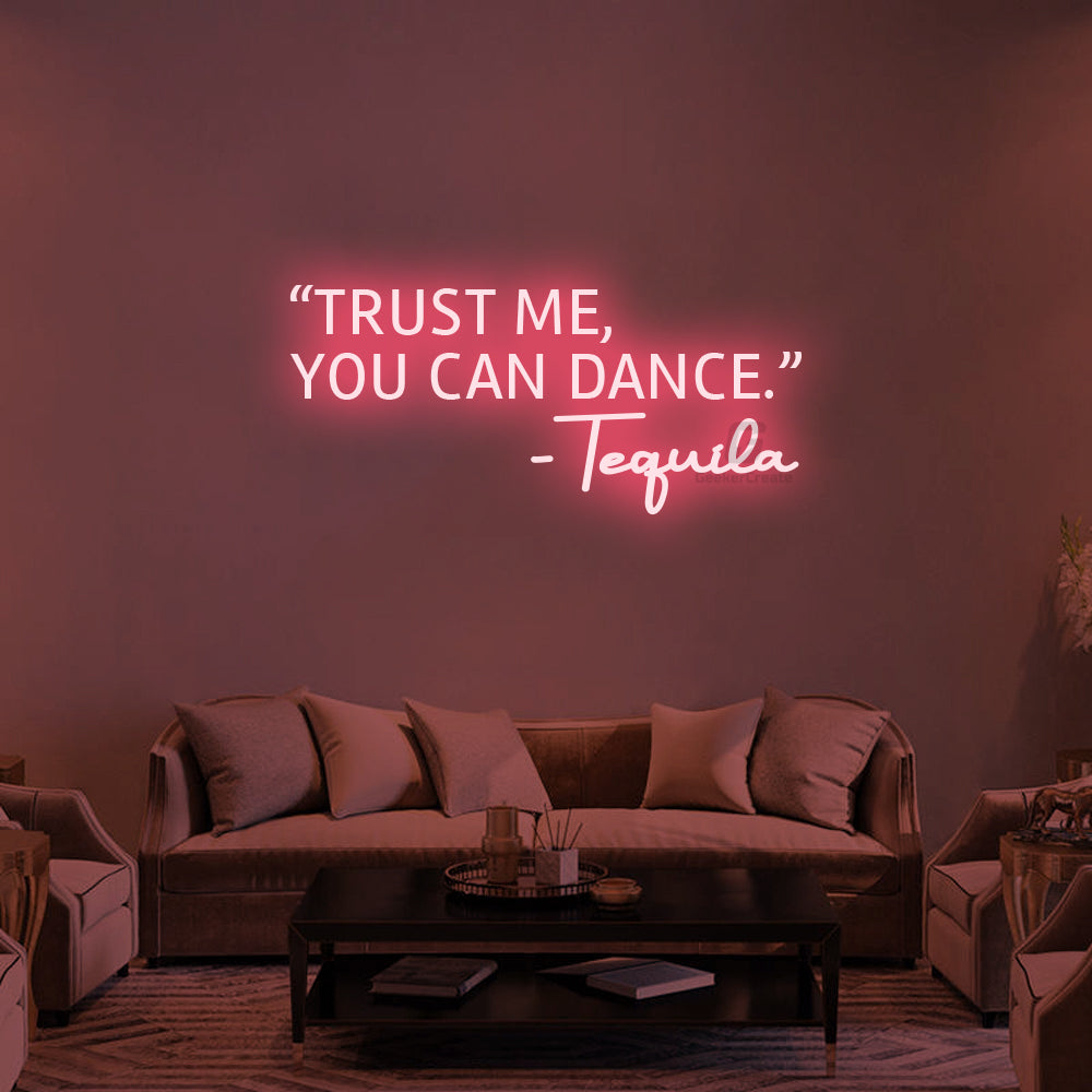 Trust Me, You Can Dance Neon Signs