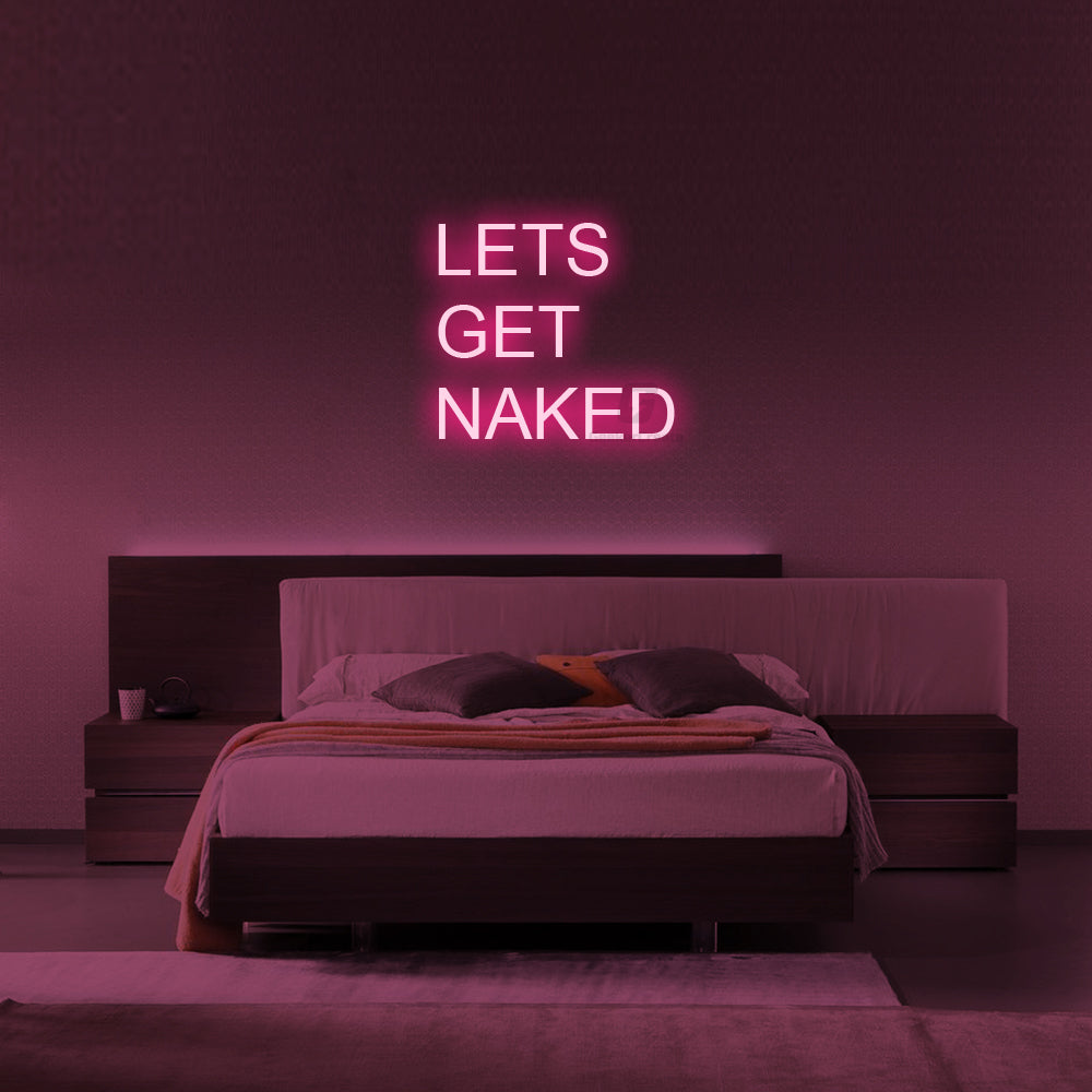 Let's Get Naked Neon Signs