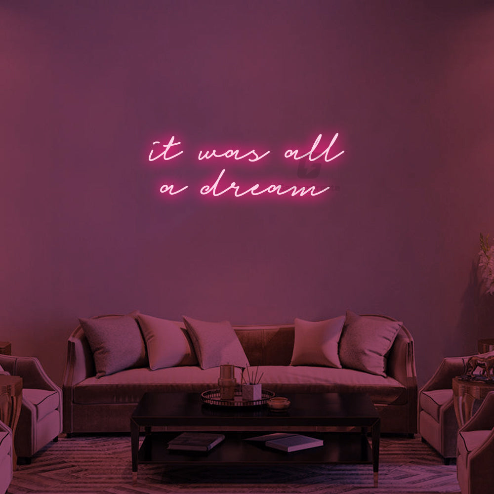 It Was All A Dream Neon Signs