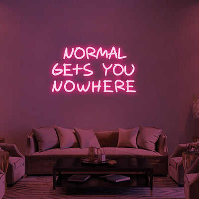 Normal Gets You Nowhere Neon Signs 2