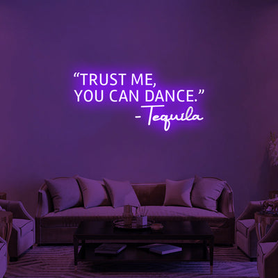 Trust Me, You Can Dance Neon Signs