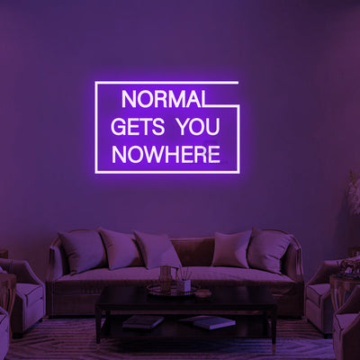 Normal Gets You Nowhere Neon Signs 3