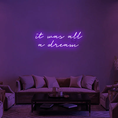 It Was All A Dream Neon Signs