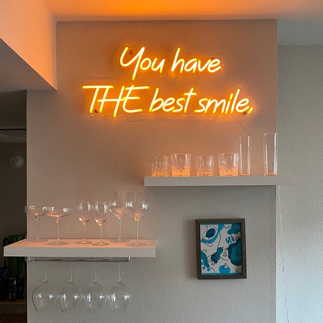 you have THE best smile, - LED Neon Sign